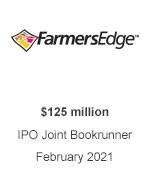 Farmers Edge - $125 million IPO joint bookrunner, February 2021